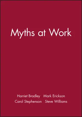 Bradley / Erickson / Stephenson |  Myths at Work | Buch |  Sack Fachmedien