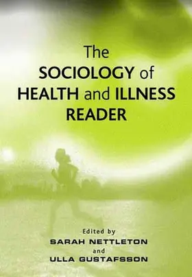 Nettleton / Gustafsson |  The Sociology of Health and Illness Reader | Buch |  Sack Fachmedien