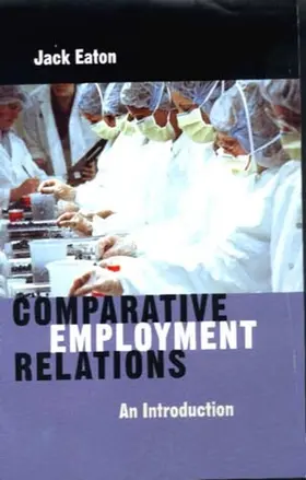 Eaton |  Comparative Employment Relations | Buch |  Sack Fachmedien