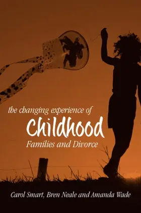 Smart / Neale / Wade |  The Changing Experience of Childhood | Buch |  Sack Fachmedien