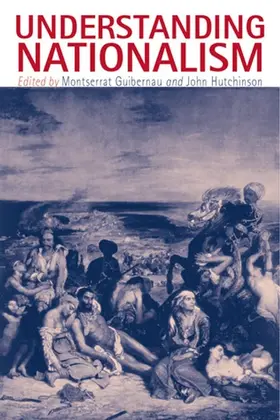 Guibernau / Hutchinson |  Understanding Nationalism | Buch |  Sack Fachmedien