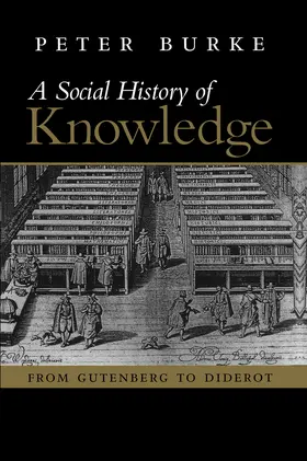 Burke | A Social History of Knowledge | Buch | 978-0-7456-2485-3 | www.sack.de
