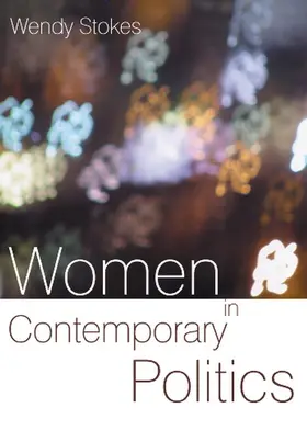 Stokes |  Women in Contemporary Politics | Buch |  Sack Fachmedien