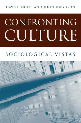 Inglis / Hughson |  Confronting Culture | Buch |  Sack Fachmedien