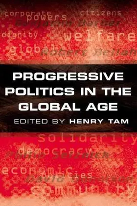 Tam |  Progressive Politics in the Global Age | Buch |  Sack Fachmedien
