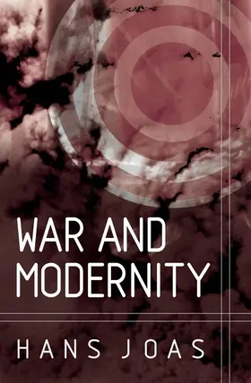 Joas |  War and Modernity | Buch |  Sack Fachmedien