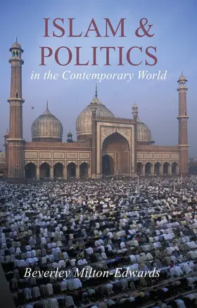 Milton-Edwards |  Islam and Politics in the Contemporary World | Buch |  Sack Fachmedien