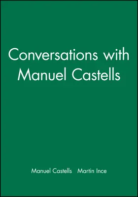 Castells / Ince |  Conversations with Manuel Castells | Buch |  Sack Fachmedien