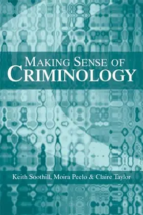 Soothill / Peelo / Taylor |  Making Sense of Criminology | Buch |  Sack Fachmedien