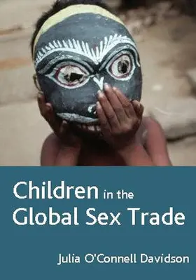 O'Connell Davidson |  Children in the Global Sex Trade | Buch |  Sack Fachmedien
