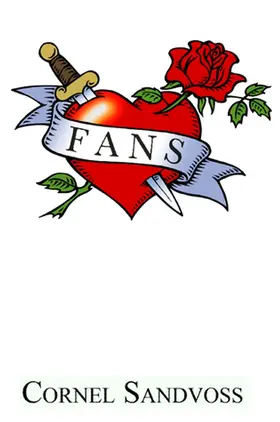 Sandvoss |  Fans: The Mirror of Consumption | Buch |  Sack Fachmedien