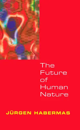 Habermas |  The Future of Human Nature | Buch |  Sack Fachmedien