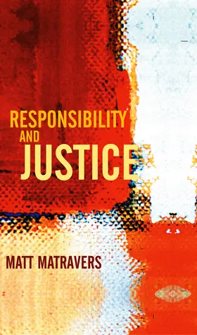 Matravers |  Responsibility and Justice | Buch |  Sack Fachmedien
