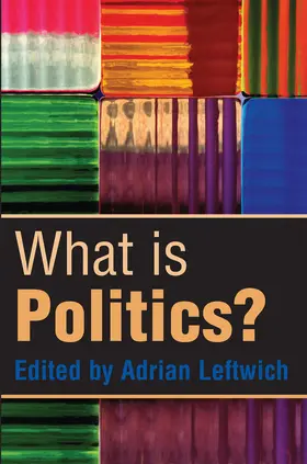Leftwich |  What Is Politics? | Buch |  Sack Fachmedien