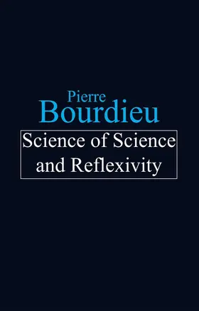 Bourdieu |  Science of Science and Reflexivity | Buch |  Sack Fachmedien