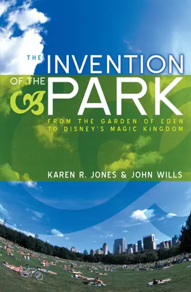Jones / Wills |  The Invention of the Park | Buch |  Sack Fachmedien