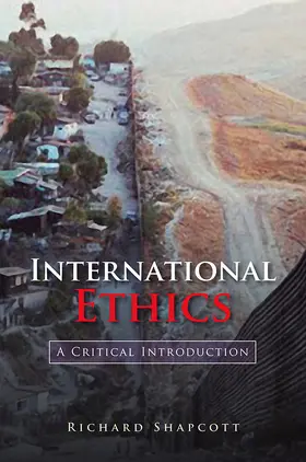 Shapcott |  International Ethics | Buch |  Sack Fachmedien