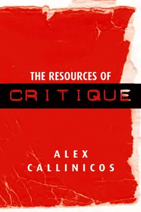 Callinicos |  The Resources of Critique | Buch |  Sack Fachmedien