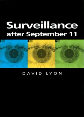 Lyon |  Surveillance After September 11 | Buch |  Sack Fachmedien