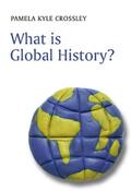 Crossley |  What Is Global History? | Buch |  Sack Fachmedien