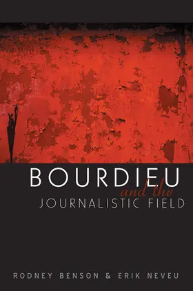 Benson |  Bourdieu and the Journalistic Field | Buch |  Sack Fachmedien