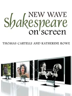 Cartelli / Rowe |  New Wave Shakespeare on Screen | Buch |  Sack Fachmedien