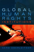 Oberleitner |  Global Human Rights Institutions | Buch |  Sack Fachmedien