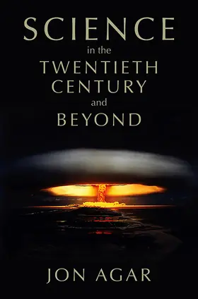 Agar |  Science in the 20th Century and Beyond | Buch |  Sack Fachmedien