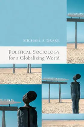 Drake |  Political Sociology for a Globalizing World | eBook | Sack Fachmedien