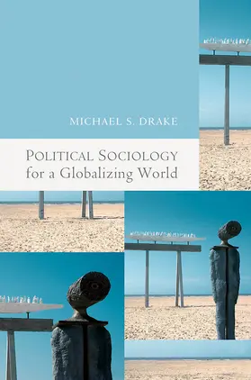 Drake |  Political Sociology for a Globalizing World | Buch |  Sack Fachmedien