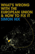 Hix |  What's Wrong with the Europe Union and How to Fix It | Buch |  Sack Fachmedien