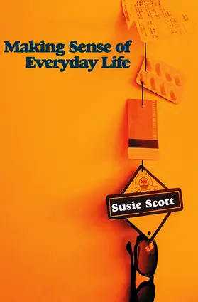 Scott |  Making Sense of Everyday Life | Buch |  Sack Fachmedien