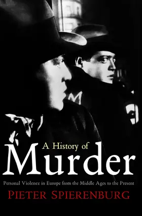 Spierenburg | A History of Murder | Buch | 978-0-7456-4377-9 | www.sack.de