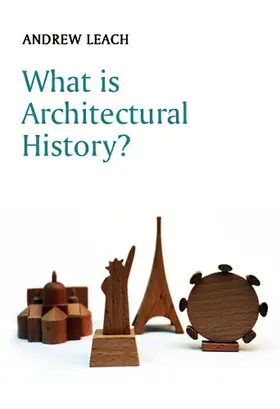 Leach |  What Is Architectural History? | Buch |  Sack Fachmedien