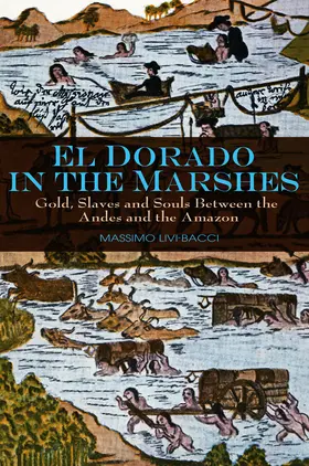 Livi-Bacci |  El Dorado in the Marshes | Buch |  Sack Fachmedien