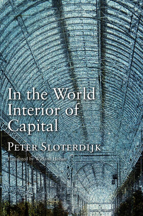 Sloterdijk |  In the World Interior of Capital | Buch |  Sack Fachmedien