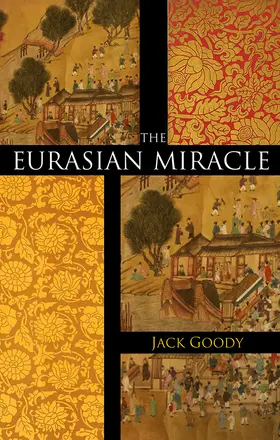 Goody | The Eurasian Miracle | Buch | 978-0-7456-4793-7 | www.sack.de