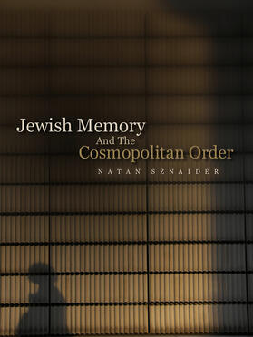 Sznaider |  Jewish Memory and the Cosmopolitan Order | Buch |  Sack Fachmedien