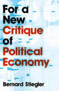 Stiegler |  For a New Critique of Political Economy | Buch |  Sack Fachmedien