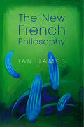 James |  The New French Philosophy | Buch |  Sack Fachmedien