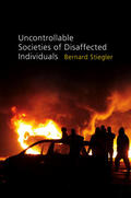 Stiegler |  Uncontrollable Societies of Disaffected Individuals | Buch |  Sack Fachmedien