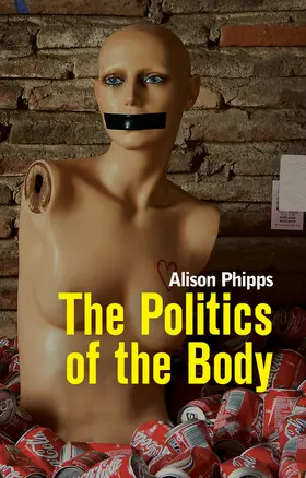 Phipps |  The Politics of the Body | Buch |  Sack Fachmedien