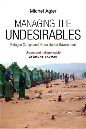 Agier | Managing the Undesirables | Buch | 978-0-7456-4902-3 | sack.de