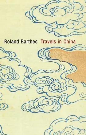 Barthes | Travels in China | Buch | 978-0-7456-5080-7 | www.sack.de