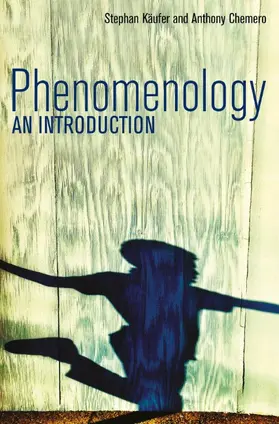 Käufer / Kaufer / Chemero | Phenomenology: An Introduction | Buch | 978-0-7456-5147-7 | sack.de