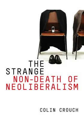 Crouch |  The Strange Non-Death of Neo-Liberalism | Buch |  Sack Fachmedien