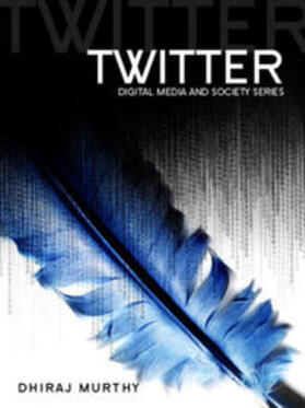 Murthy | Twitter: Social Communication in the Twitter Age | Buch | 978-0-7456-5239-9 | sack.de