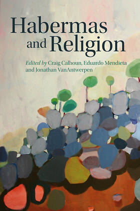 Calhoun / Mendieta / VanAntwerpen | Habermas and Religion | Buch | 978-0-7456-5327-3 | sack.de