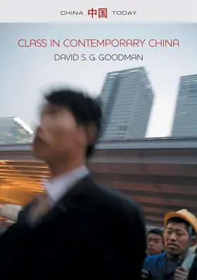 Goodman | Class in Contemporary China | Buch | 978-0-7456-5336-5 | sack.de