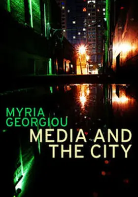 Georgiou |  Media and the City | eBook | Sack Fachmedien